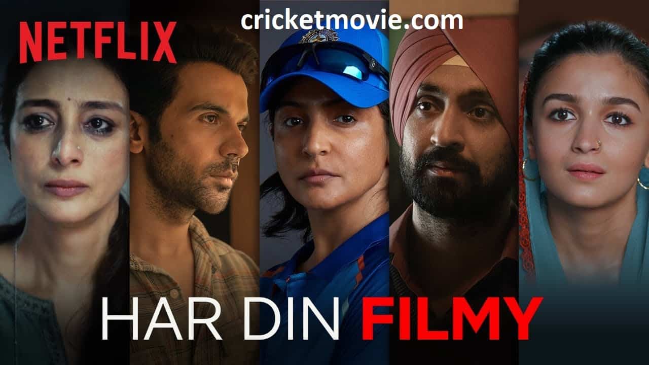 Har Din Filmy On Netflix-cricketmovie.com