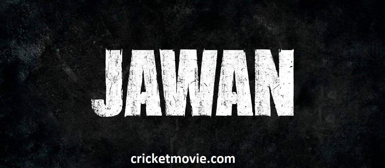 Jawan on 7th September 2023-cricketmovie.com