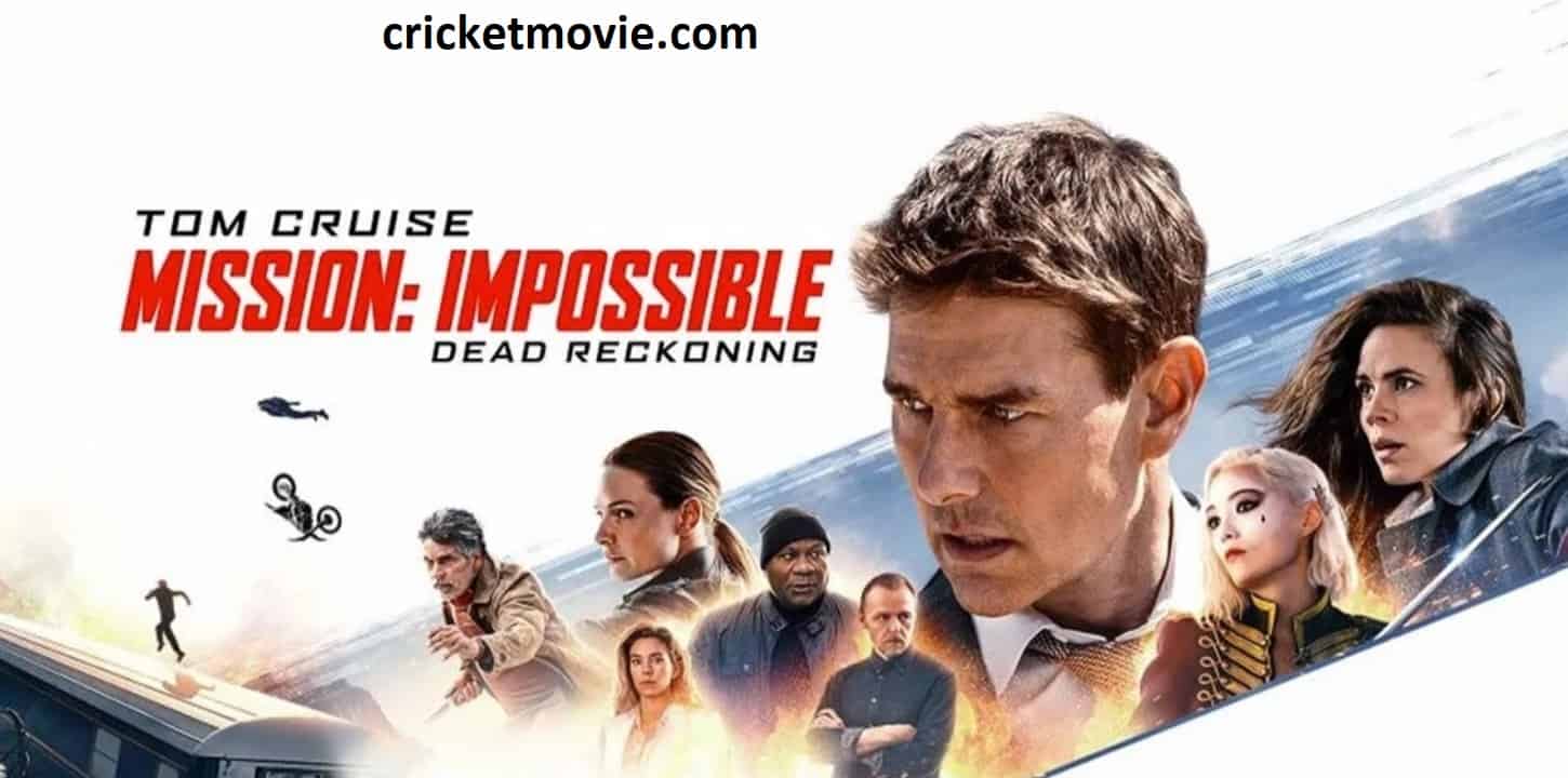 Mission Impossible 7 Review-cricketmovie.com