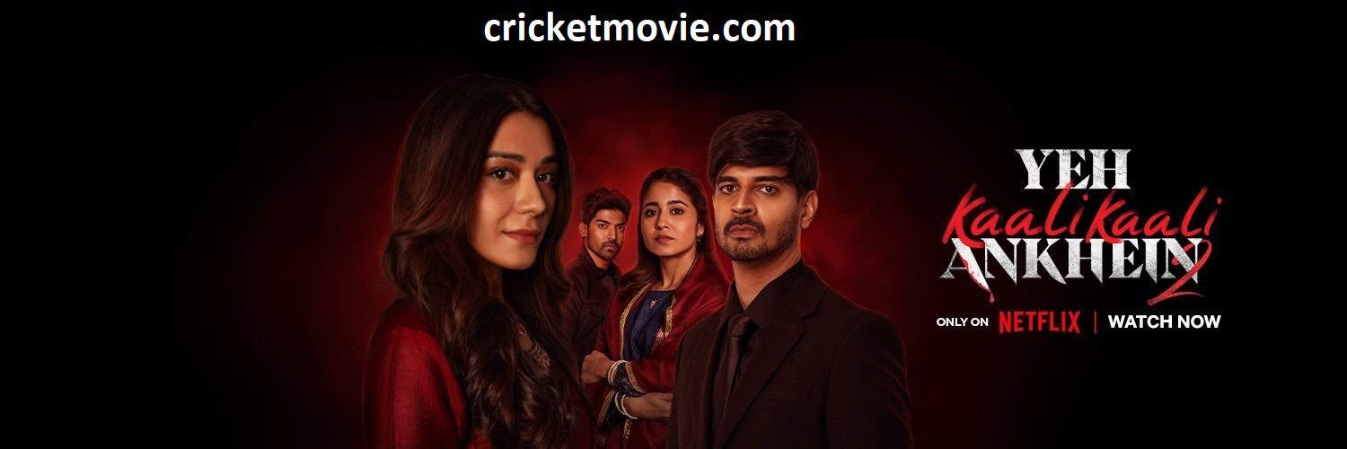 Yeh Kaali Kaali Ankhein Season 2-cricketmovie.com